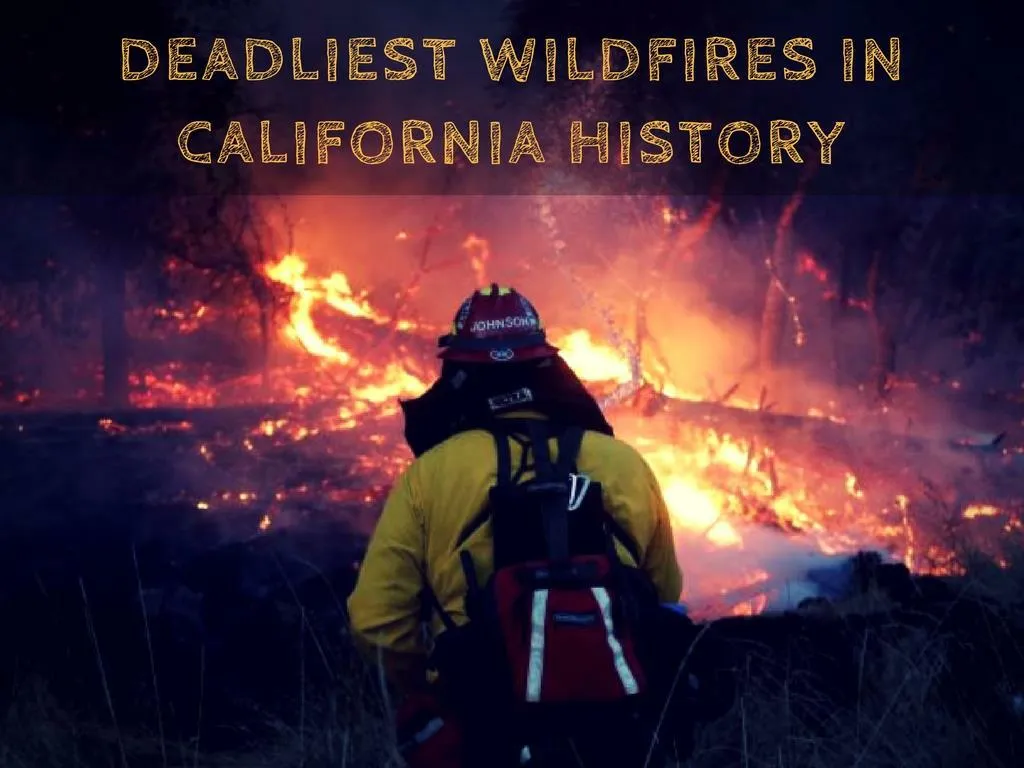 deadliest wildfires in california history n.