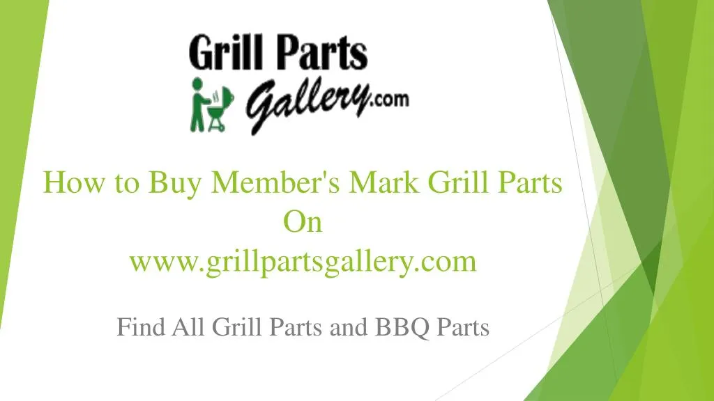 PPT Member’s Mark BBQ Parts and Gas Grill Replacement Parts at Grill