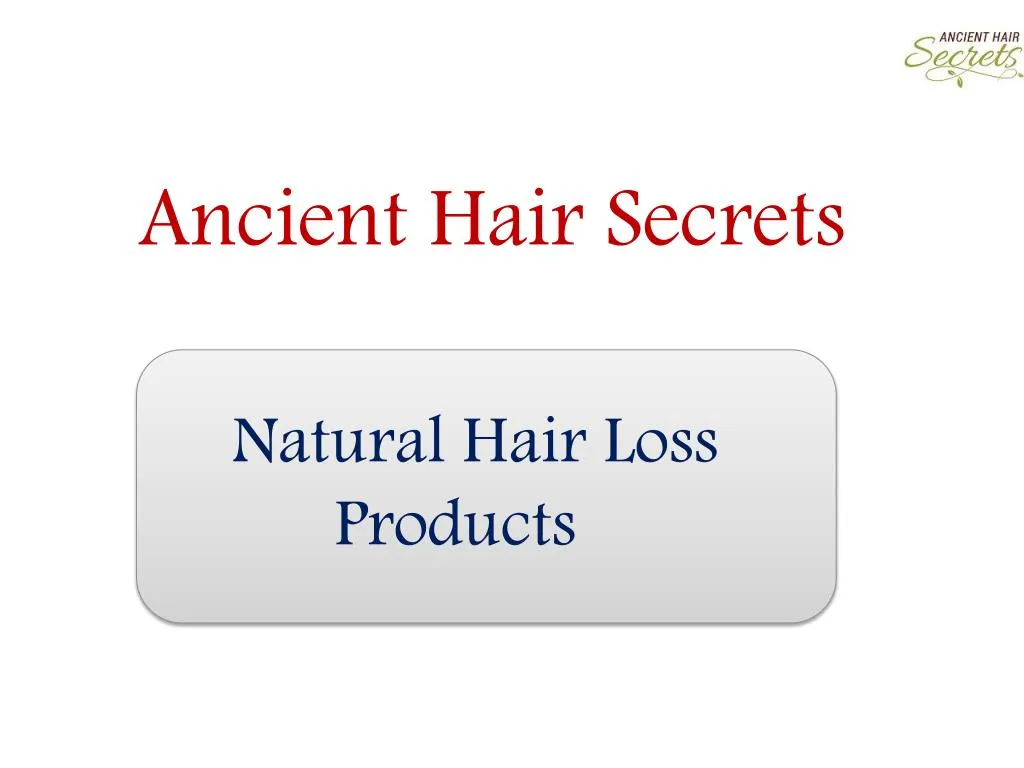 ancient hair secrets n.