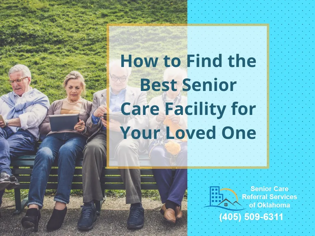 PPT - How to Find the Best Senior Care Facility for Your Loved One ...