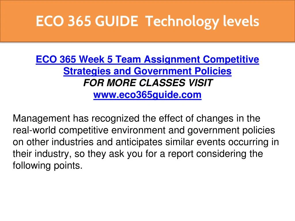 week 5 eco 365 strategies and government policies Questions to eco 365 week 2 knowledge check eco 365 week 5 learning team competitive strategies and government policies eco 365 week 5. week 5 eco 365 strategies and government policies Questions to eco 365 week 2 knowledge check eco 365 week 5 learning team competitive strategies and government policies eco 365 week 5.
