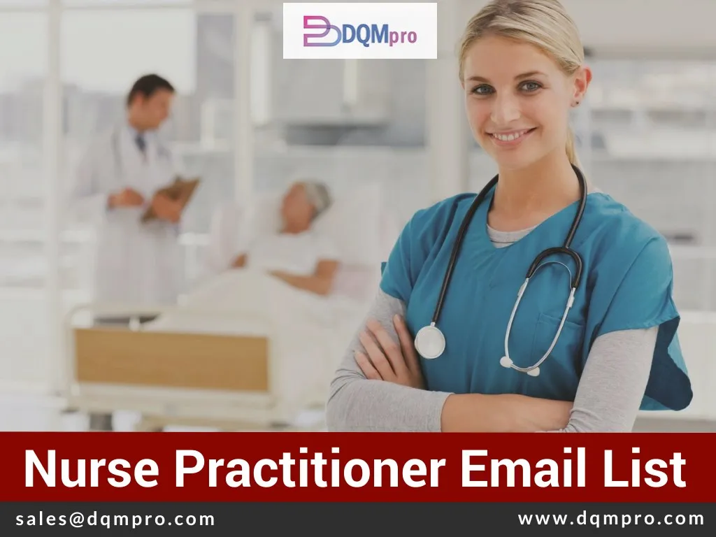 PPT - Nurse Practitioners Email List | Accurate Addresses, Phones and ...