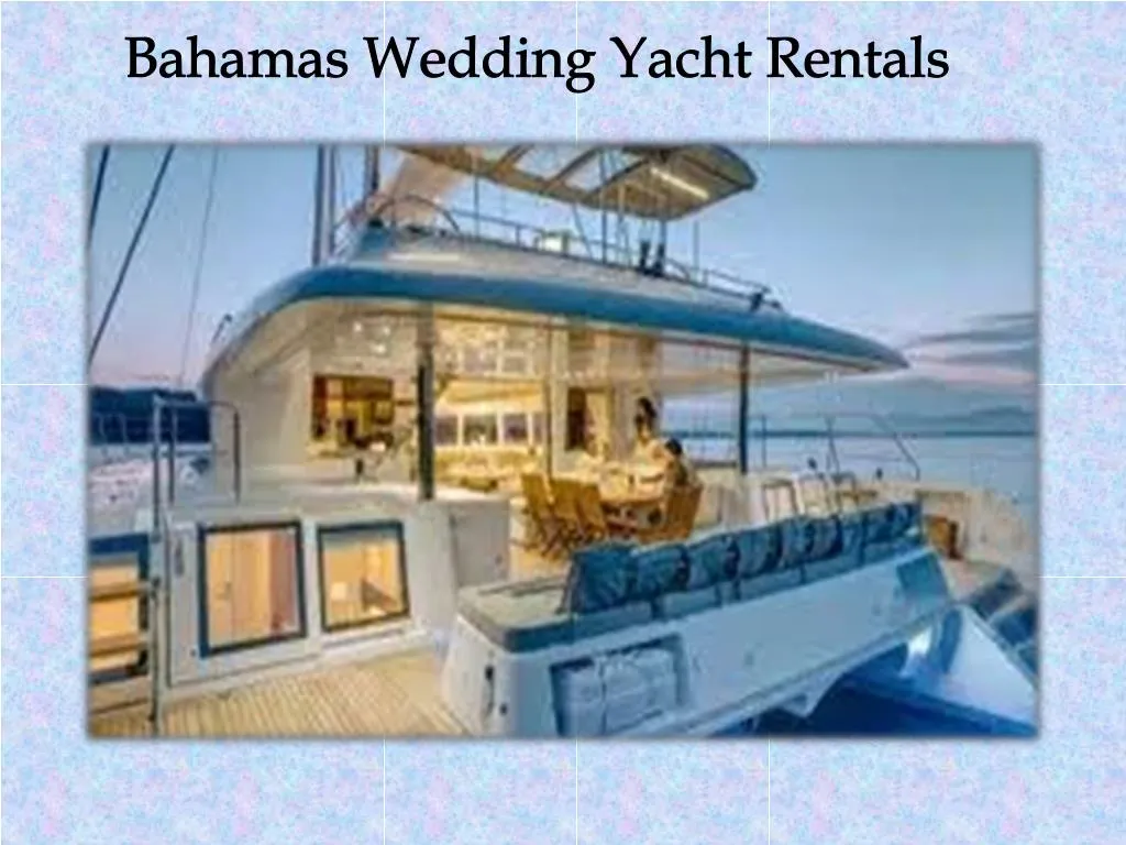bahamas wedding yacht rentals n.
