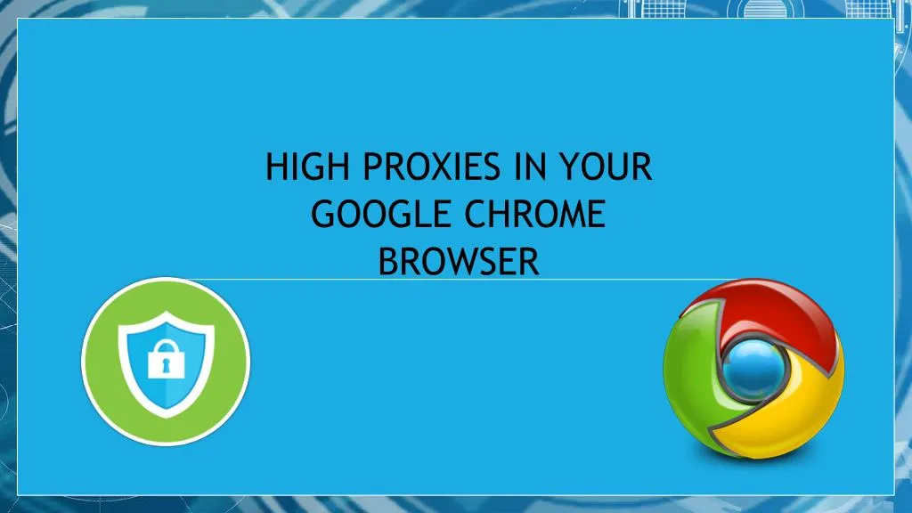 google chrome downloading proxie script