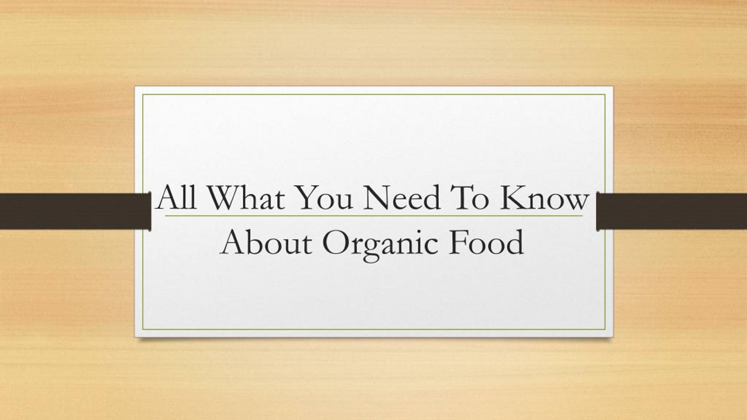 Organic Foods: What You Need To Know