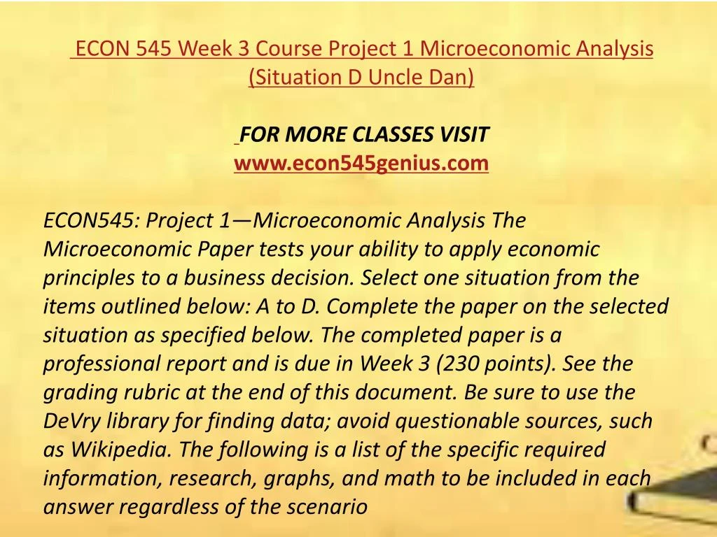 econ 545 project one essay example For more classes visit wwwindigohelpcom econ 545 week 1 dq 1 supply and demand econ 545 week 1 dq 2 elasticity and the minimum wage econ 545 week 2 dq 1 marginal analysis econ 545 week 2 dq 2 controlling costs econ 545 week 3 dq 1 mergers acquisitions – a free powerpoint ppt presentation (displayed as a flash. econ 545 project one essay example For more classes visit wwwindigohelpcom econ 545 week 1 dq 1 supply and demand econ 545 week 1 dq 2 elasticity and the minimum wage econ 545 week 2 dq 1 marginal analysis econ 545 week 2 dq 2 controlling costs econ 545 week 3 dq 1 mergers acquisitions – a free powerpoint ppt presentation (displayed as a flash.
