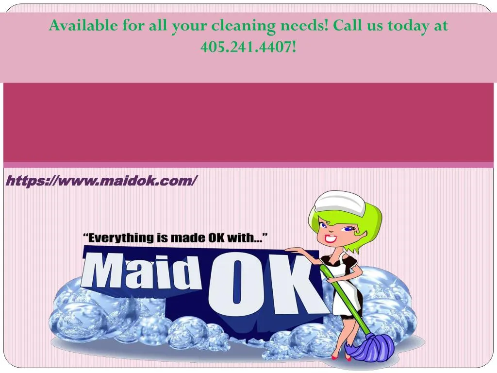 available for all your cleaning needs call us today at 405 241 4407 n.