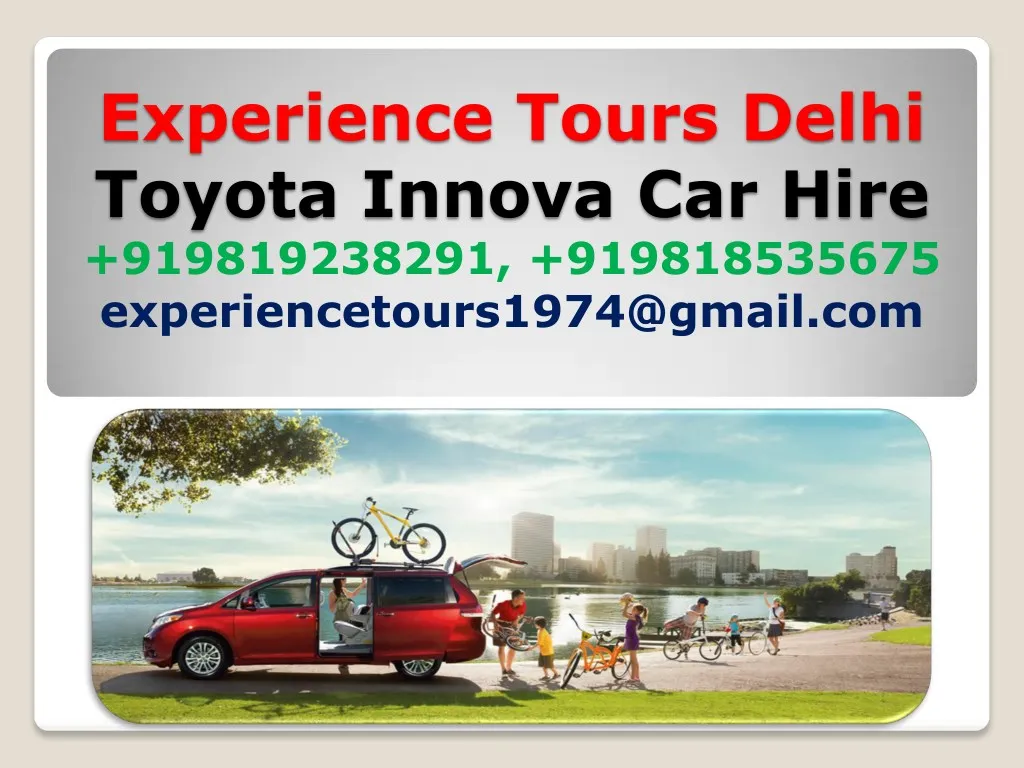 experience tours delhi toyota innova car hire n.