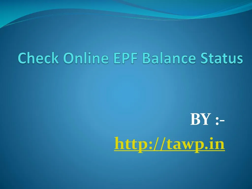 PPT - Check online EPF balance status PowerPoint Presentation, free ...