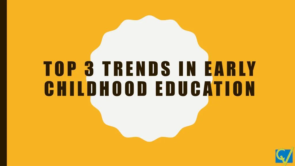 current trends in early childhood education        
        <figure class=