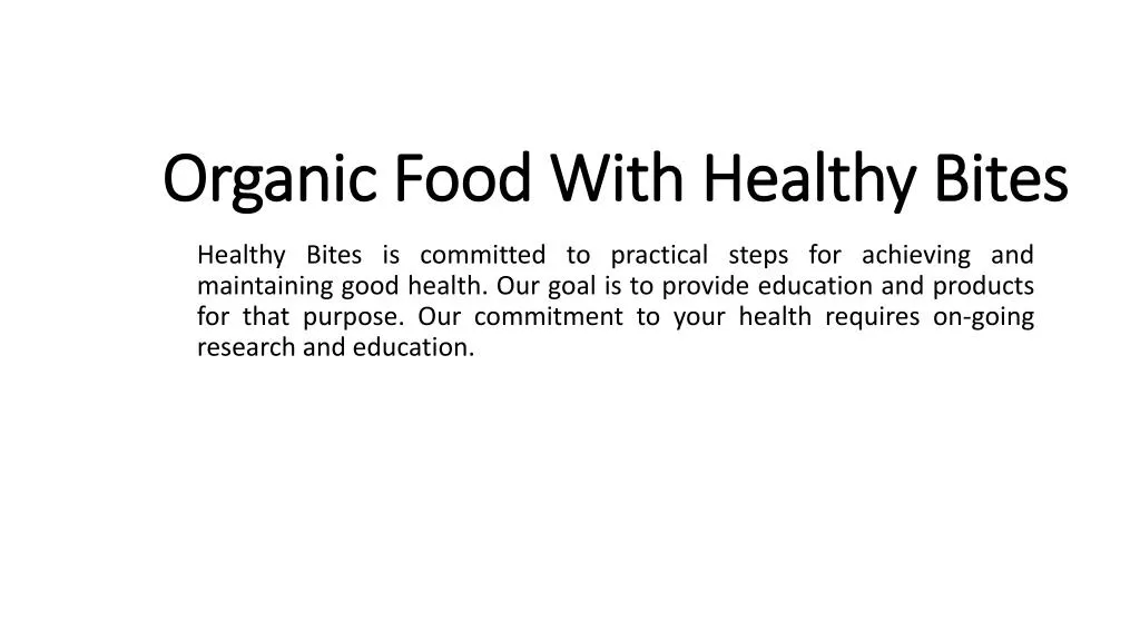 organic food with healthy bites n.