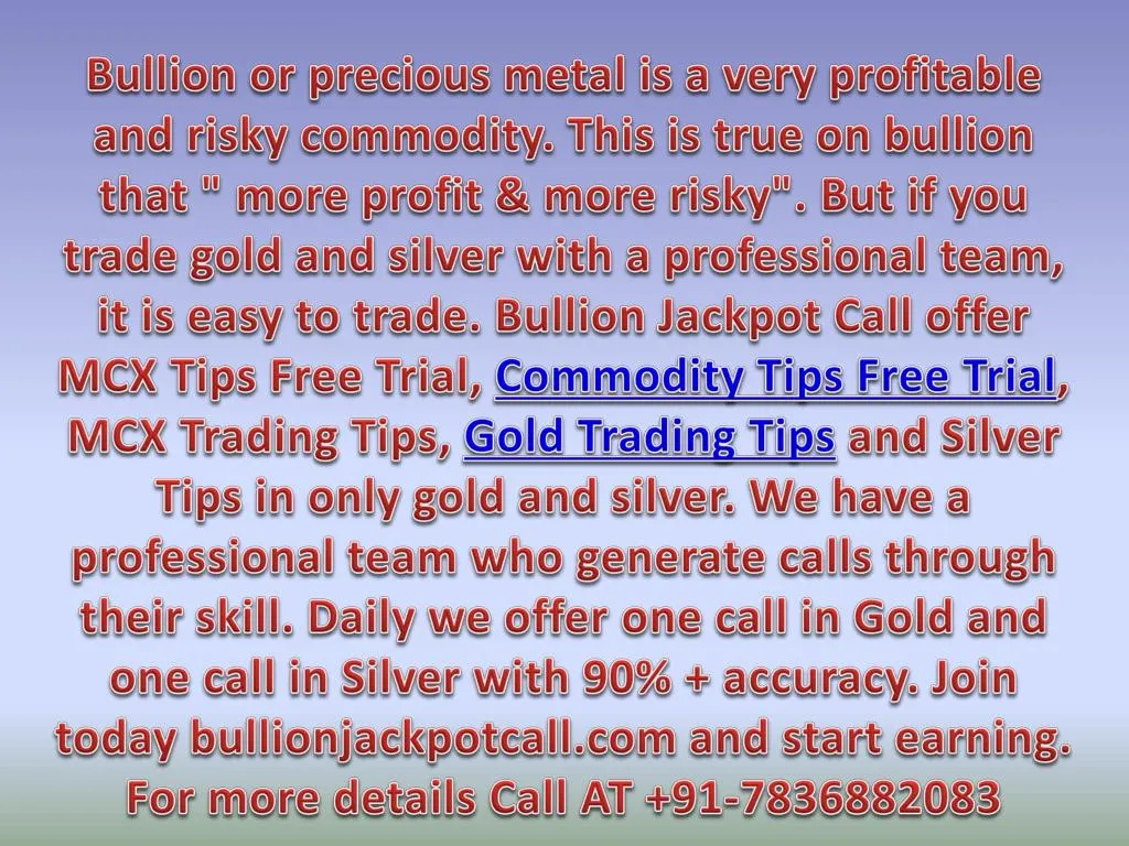 bullion or precious metal is a very profitable n.