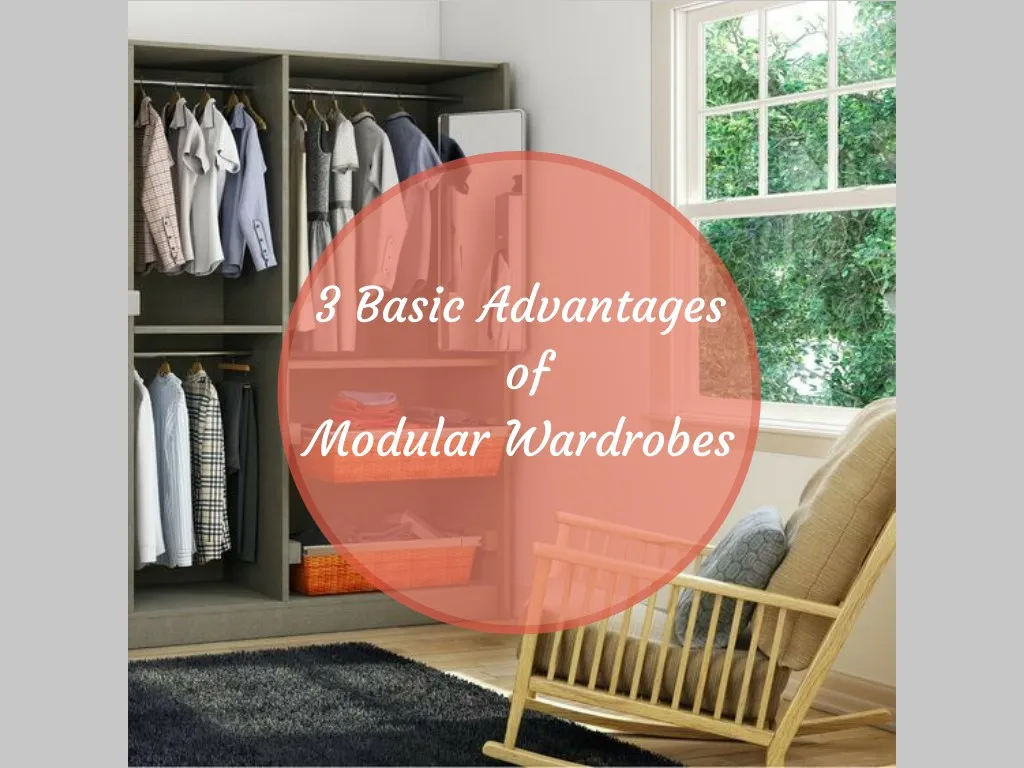 Ppt 3 Basic Advantages Of Modular Wardrobes Powerpoint Presentation Id7734372 6269