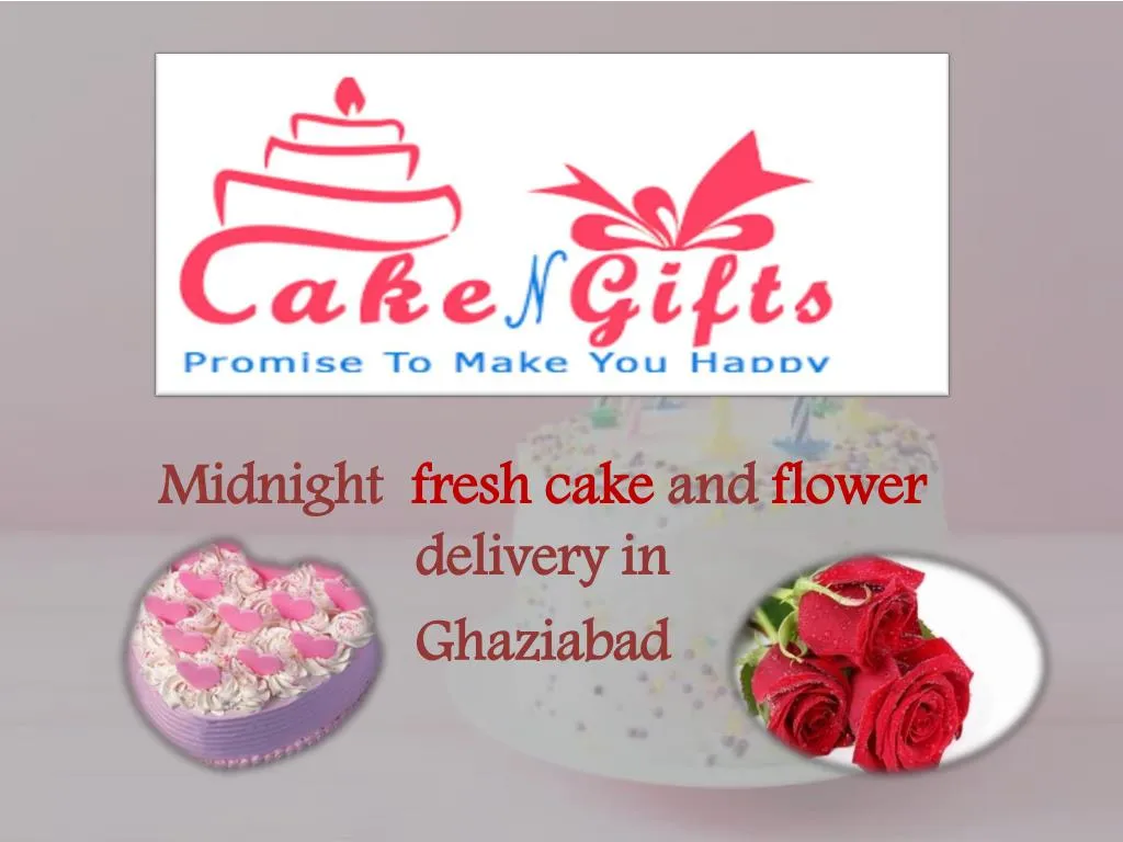 midnight fresh cake and flower delivery in ghaziabad n.