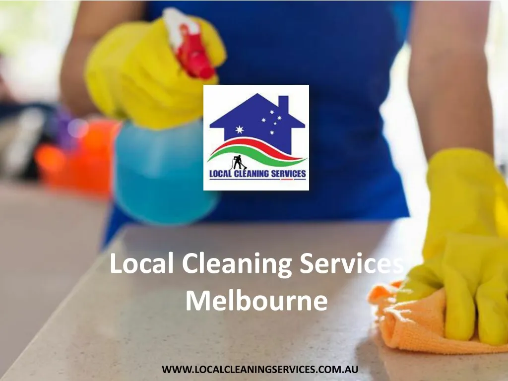 PPT Local Cleaning Services Melbourne PowerPoint Presentation, free