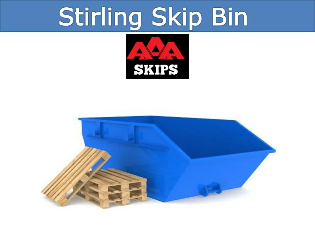 PPT Stirling Skip Bin PowerPoint Presentation, free download ID7737800