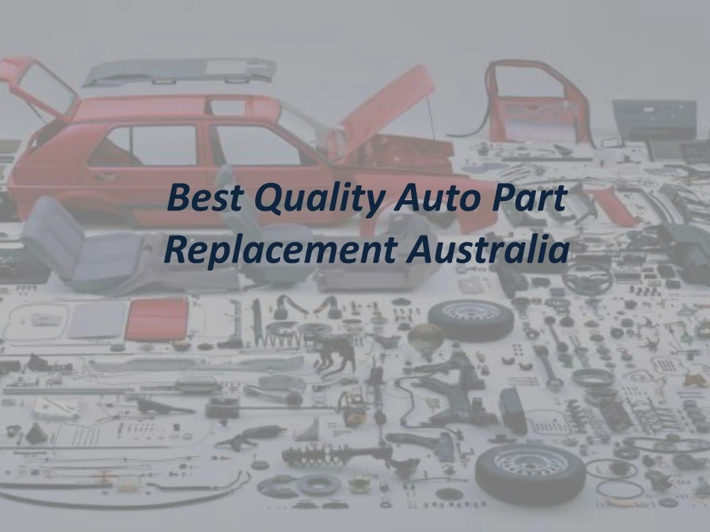PPT Best auto part replacement Australia PowerPoint Presentation