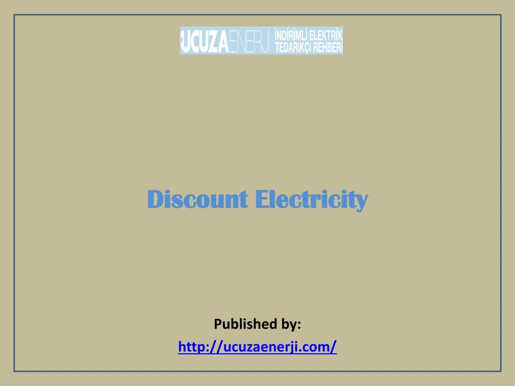 PPT Discount Electricity PowerPoint Presentation, free download ID