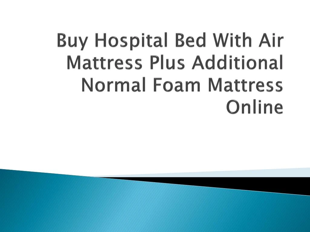 buy hospital bed with air mattress plus additional normal foam mattress online n.