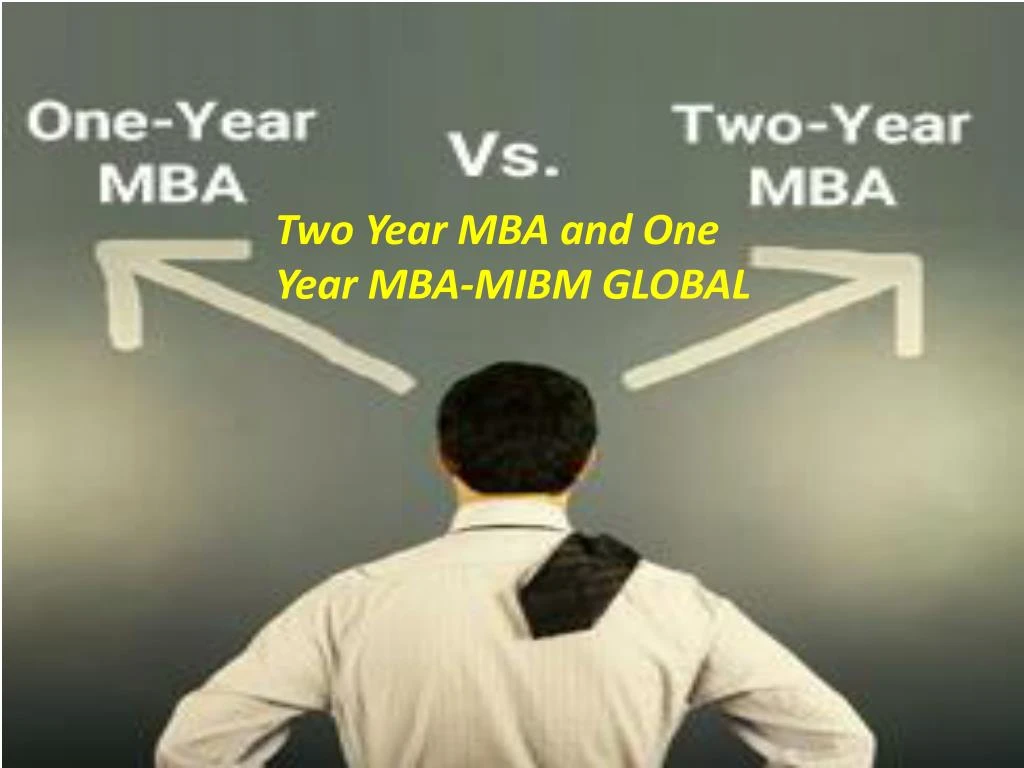 PPT - Two Year MBA And One Year MBA PowerPoint Presentation, Free ...