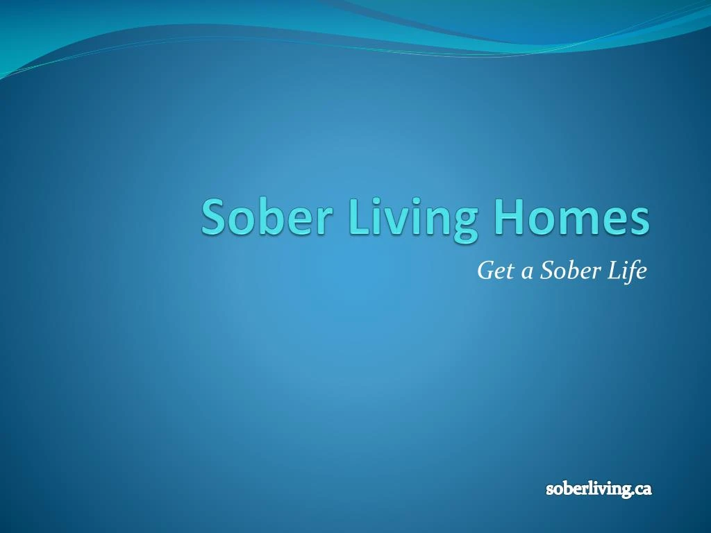 Ppt Sober Living Homes Get A Sober Life Powerpoint Presentation Free Download Id7741052 0270