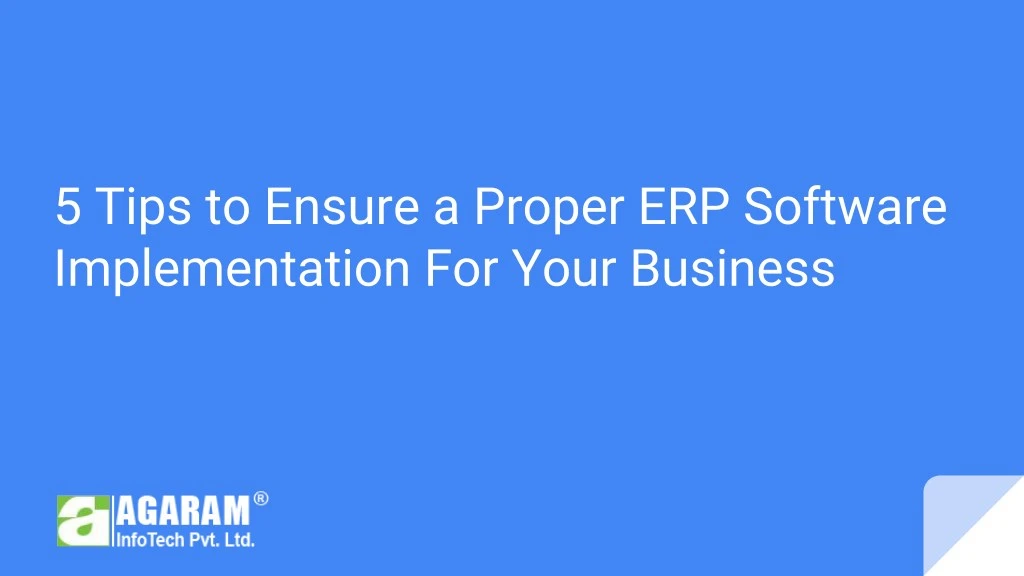 5 tips to ensure a proper erp software n.