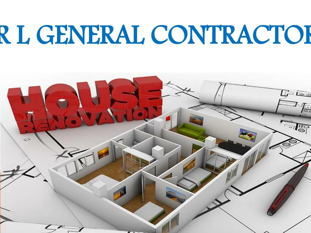 PPT R L General Contractors Design, Build and renovate your business. PowerPoint Presentation