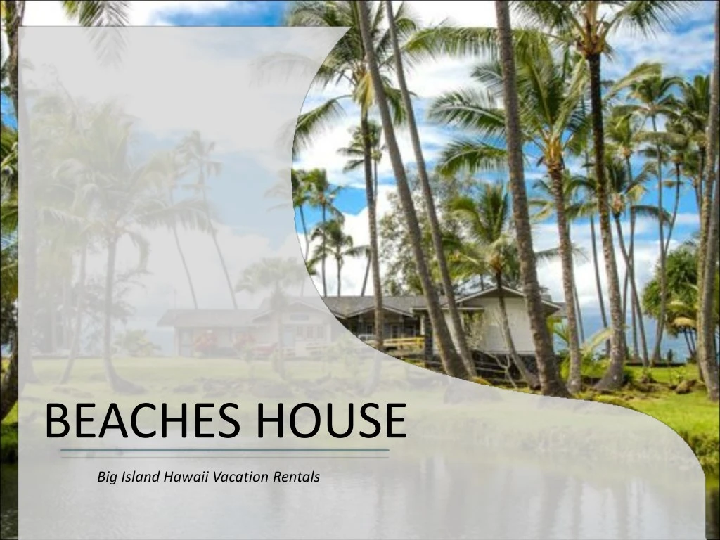 PPT Beaches House Big Island Hawaii Vacation Rentals PowerPoint Presentation ID7744725