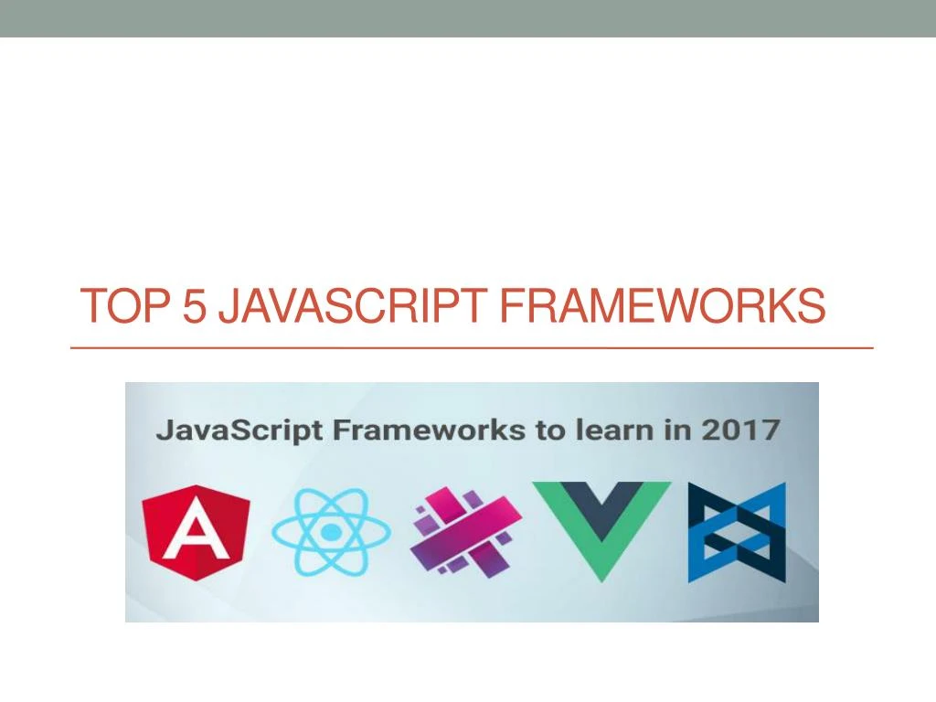 PPT - Top 5 Javascript Frameworks PowerPoint Presentation, free ...