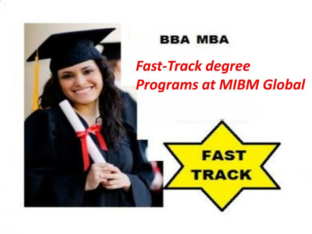 PPT Understudies Of Fast Track Degree Programs At MIBM Global ppt-fast-track-degree-programs-in-india-powerpoint-presentation-free