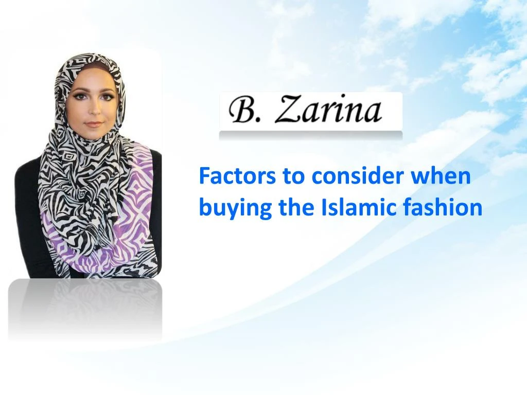 factors to consider when buying the islamic fashion n.