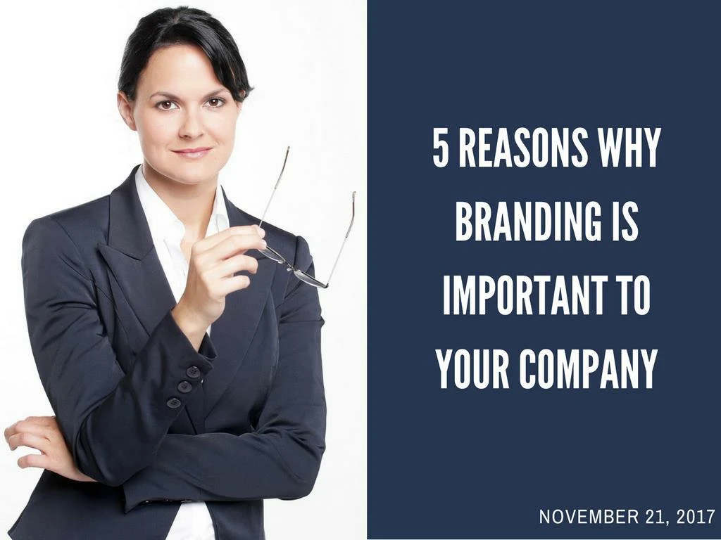 PPT - 5 Reason Why Branding Is Important to Your Company | Newton ...