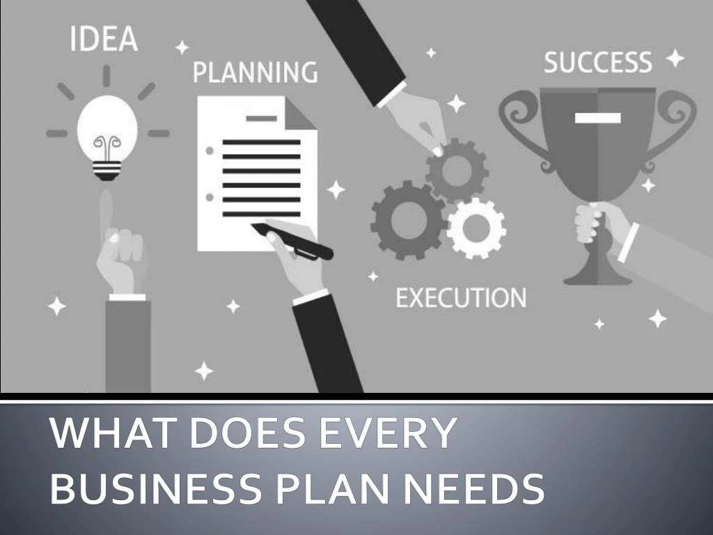 every business plan needs