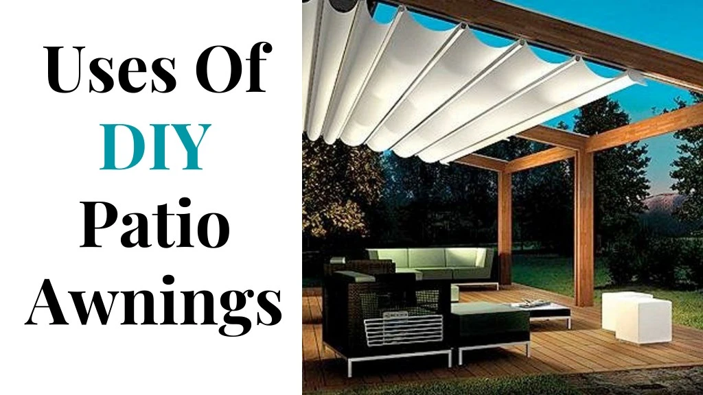 uses of diy patio awnings n.