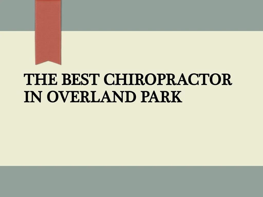 the best chiropractor in overland park n.
