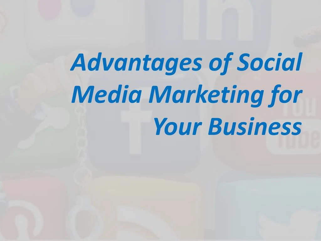 advantages of social media marketing for your business n.