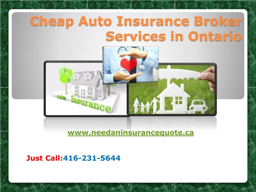 PPT How Can Find The Cheap Auto Insurance Services In Ontario   Cheap Auto Insurance Broker Services In Ontario N 