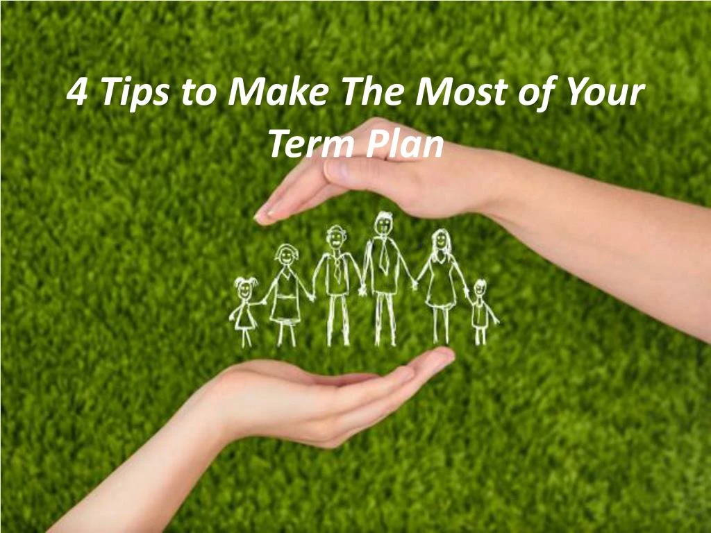 4 tips to make the most of your term plan n.