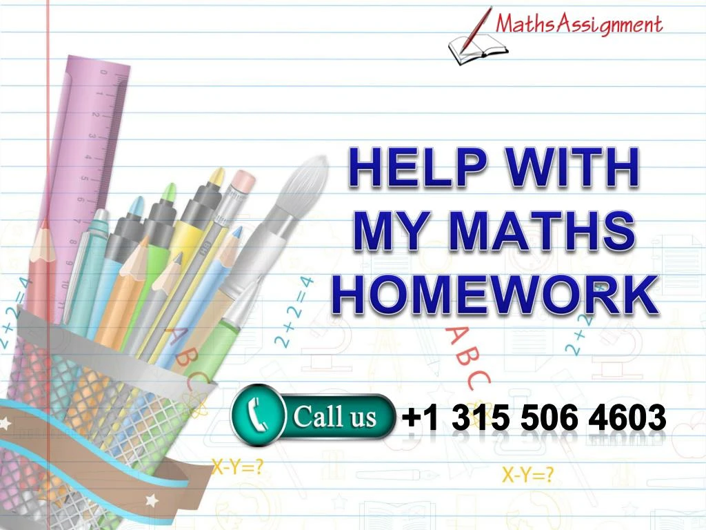 you help me with my maths homework