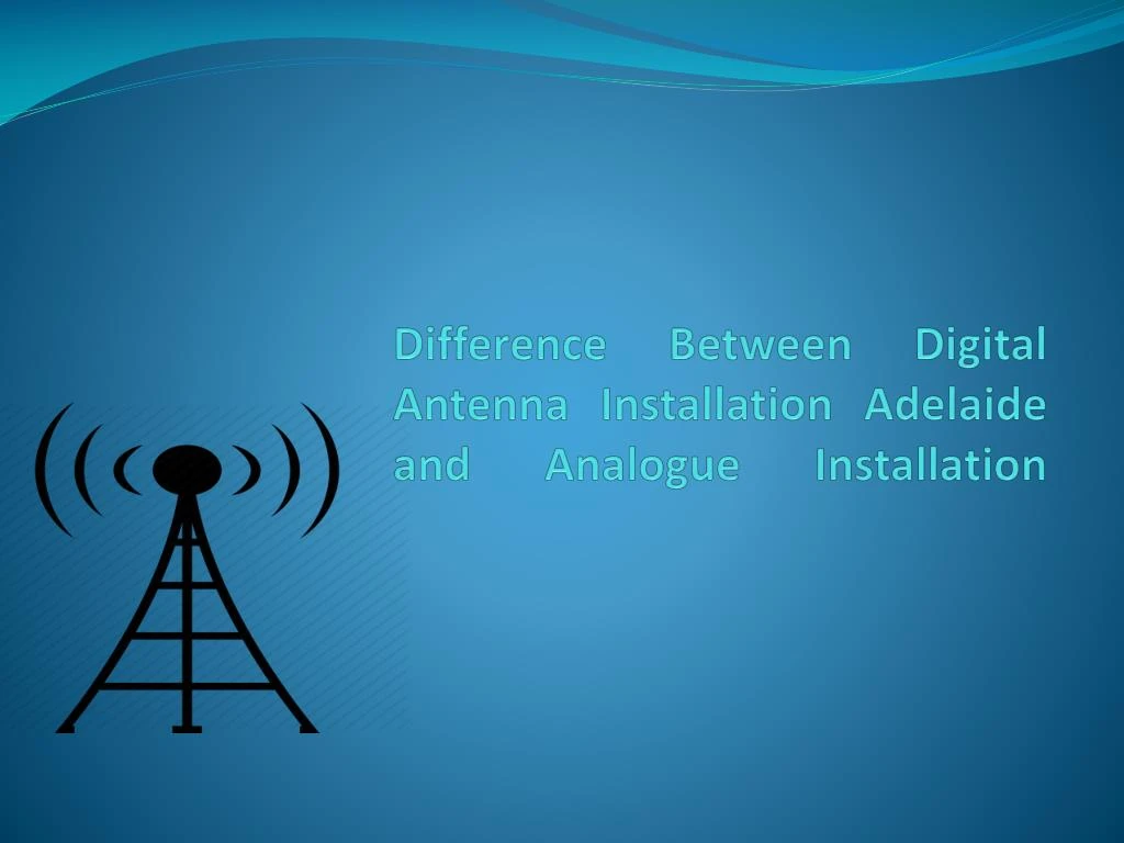 PPT Basics of Digital Antenna Installation Adelaide PowerPoint