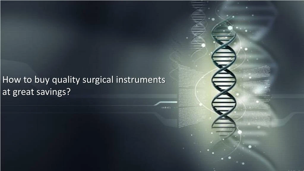 how to buy quality surgical instruments at great n.