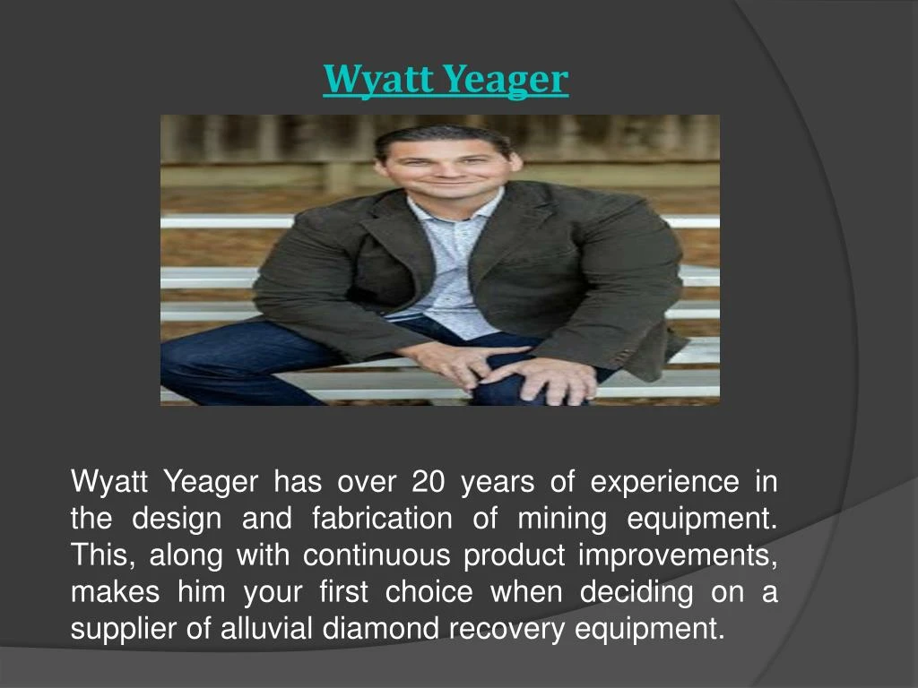 PPT - Wyatt Yeager PowerPoint Presentation, free download - ID:7760120