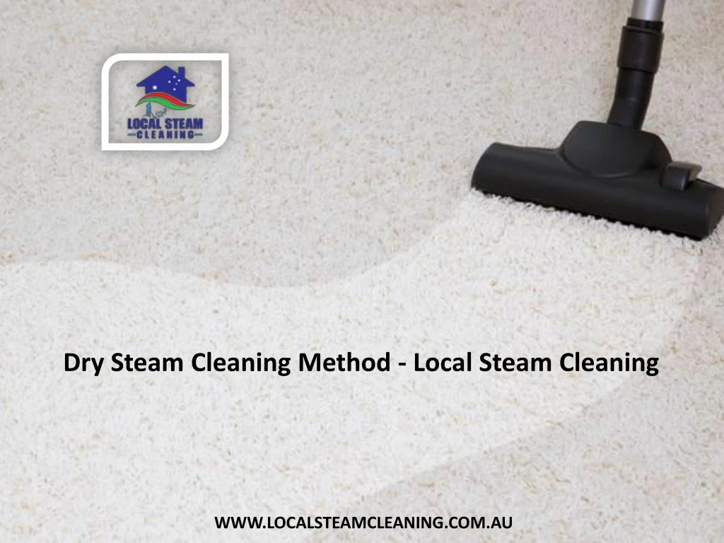 PPT Dry Steam Cleaning Method Local Steam Cleaning PowerPoint