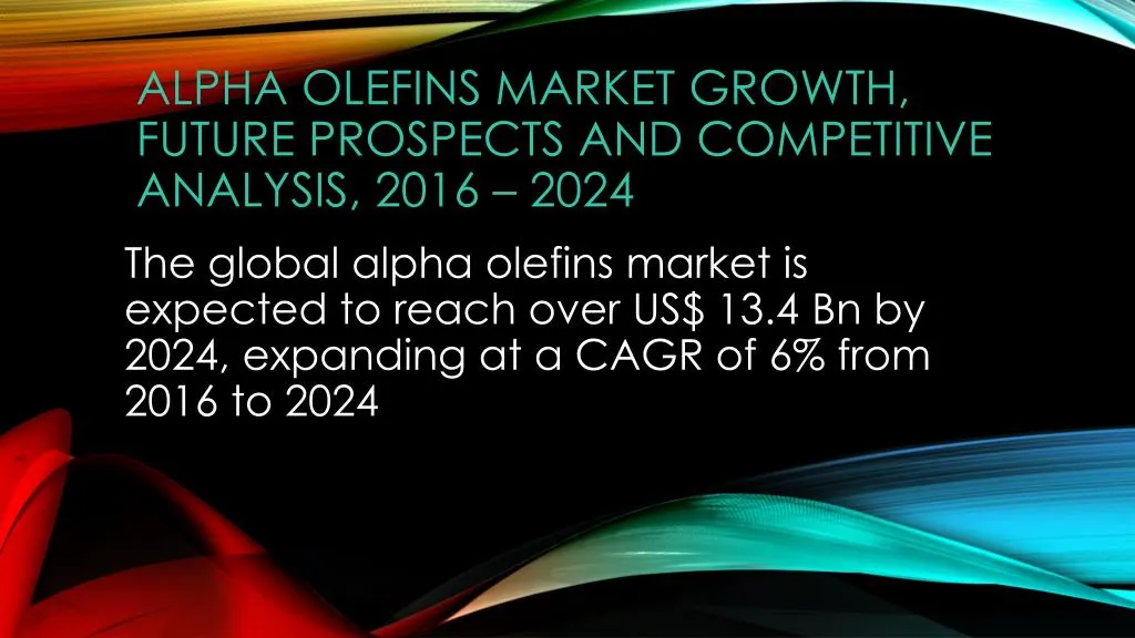 alpha olefins market growth future prospects and competitive analysis 2016 2024 n.