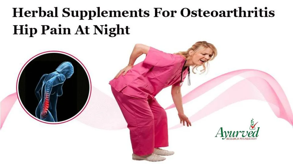 PPT Herbal Supplements for Osteoarthritis Hip Pain at Night