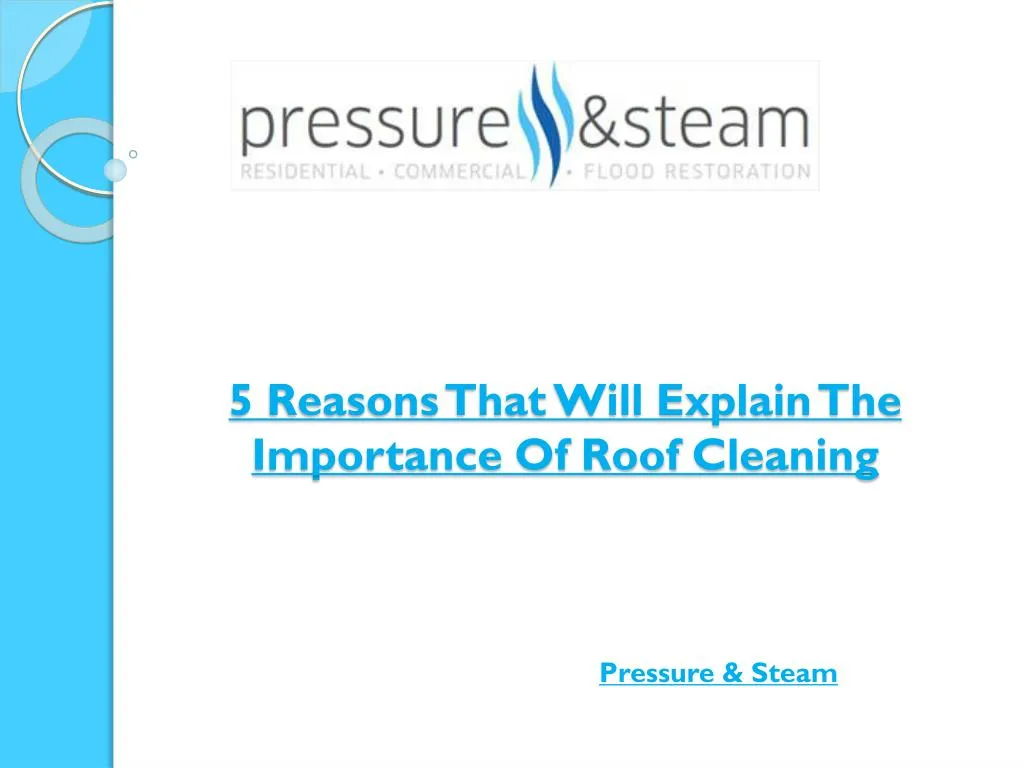 5 reasons that will explain the importance of roof cleaning n.