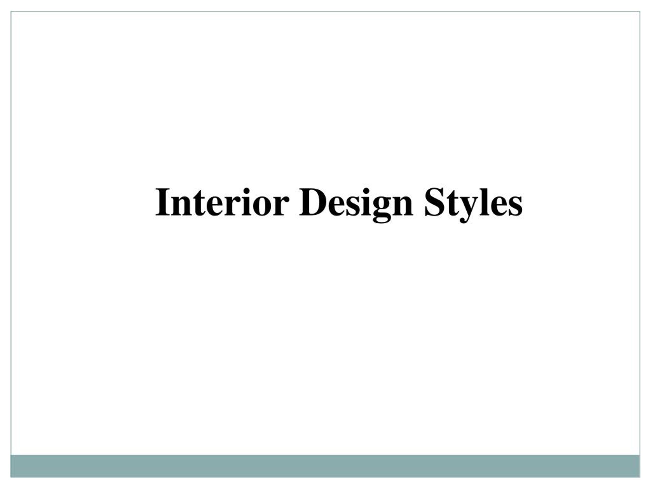 Ppt Interior Design Styles Powerpoint Presentation Free Download Id 7765055