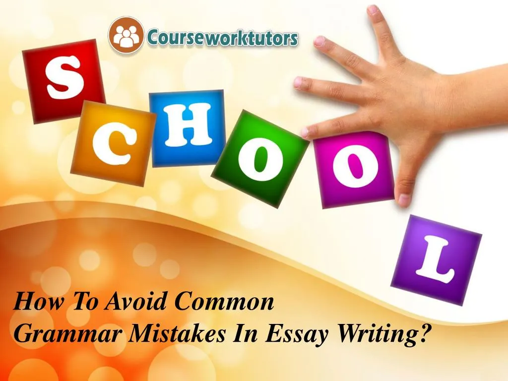 ppt-how-to-avoid-common-grammar-mistakes-in-essay-writing-powerpoint