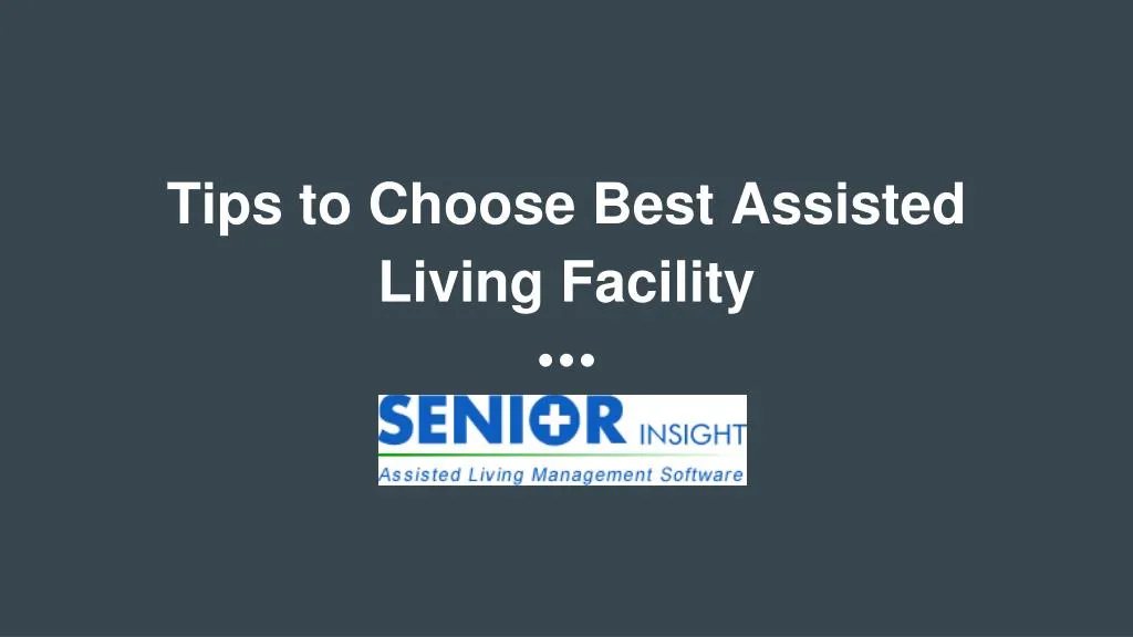 tips to choose best assisted living facility n.