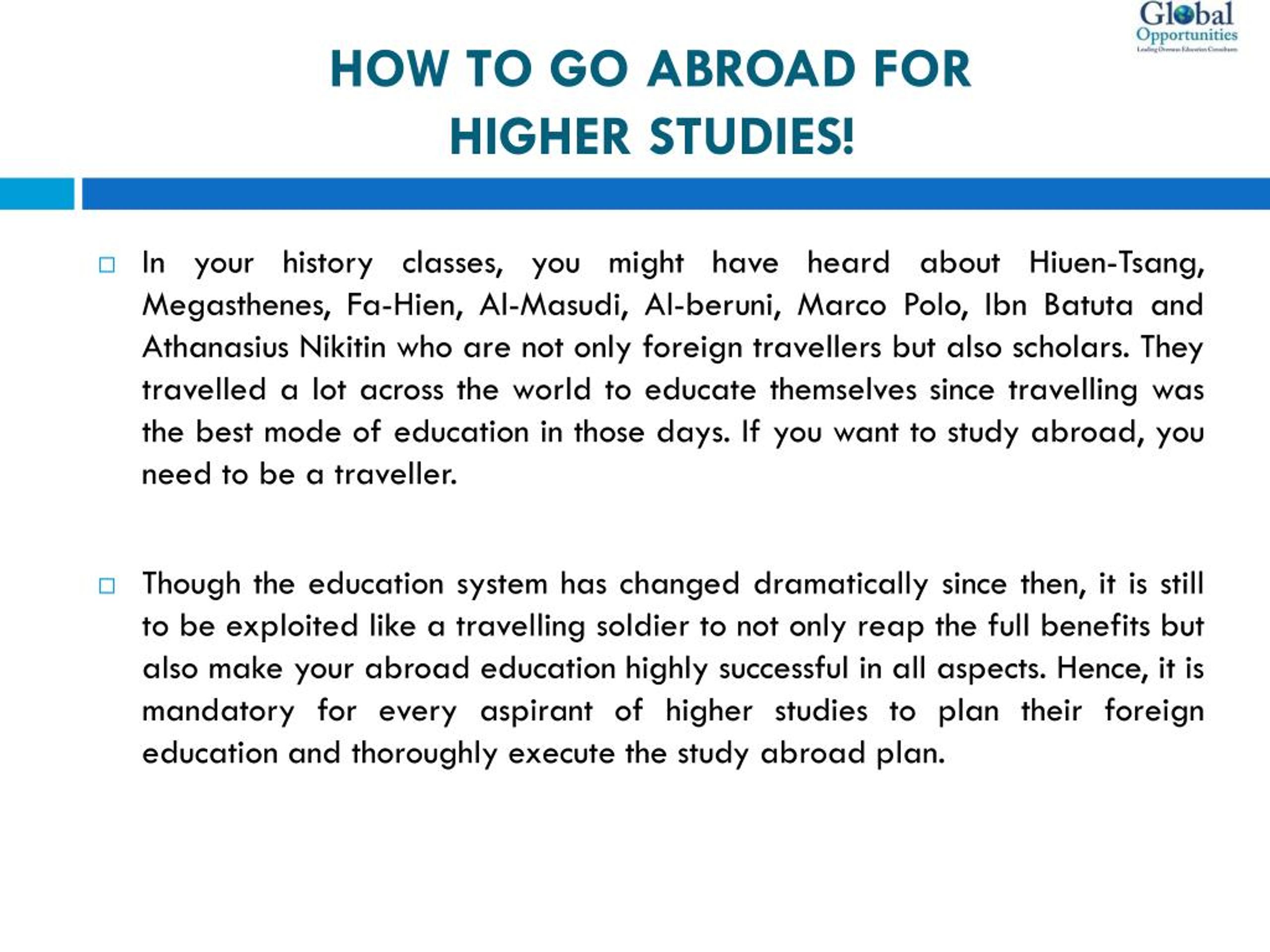 PPT - HOW TO GO ABROAD FOR HIGHER STUDIES! PowerPoint Presentation ...